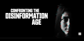 Confronting the Disinformation Age with David Frum, Sue Gardner, and Christopher Wylie